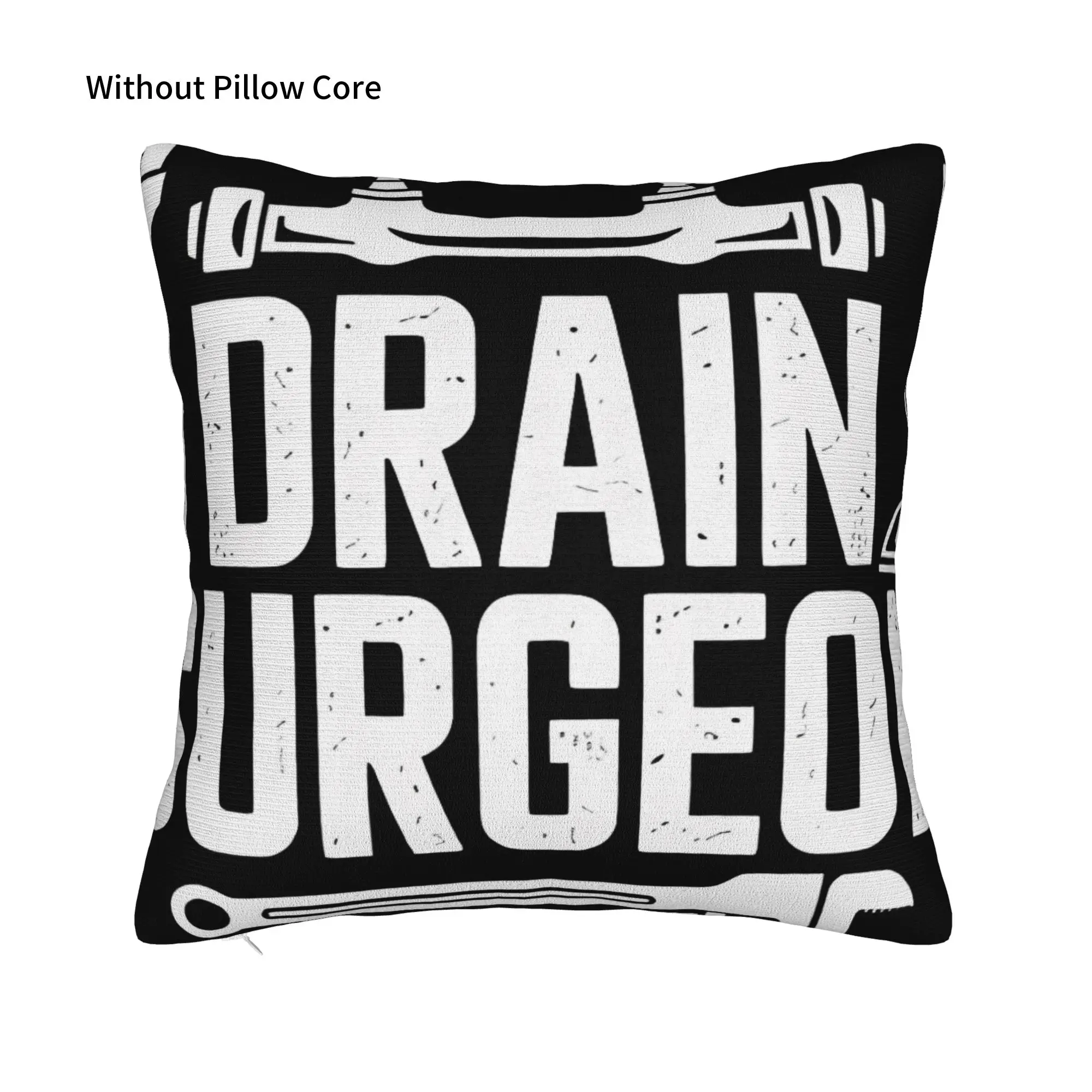 Plumber Plumbing Handyman Pipe Fitter Drain sSurgeon  Decorative Pillowcases for Cozy Drain sSurgeon Pillow Cover Zipper Closure