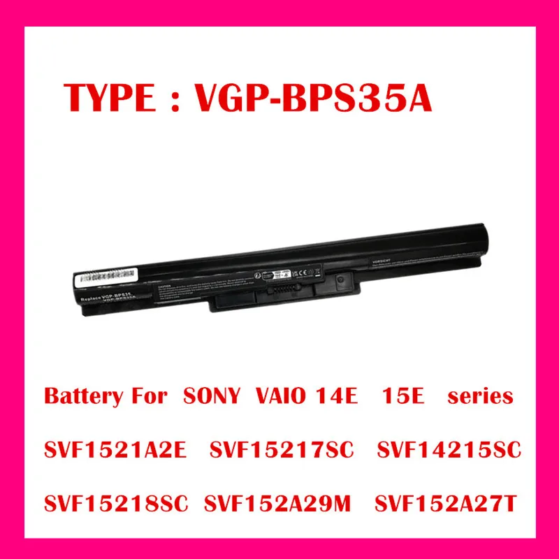 

VGP-BPS35A VGP BPS35A Battery For SONY VAIO 14E 15E SVF1521A2E SVF15217SC SVF14215SC SVF15218SC SVF152A29M SVF152A27T