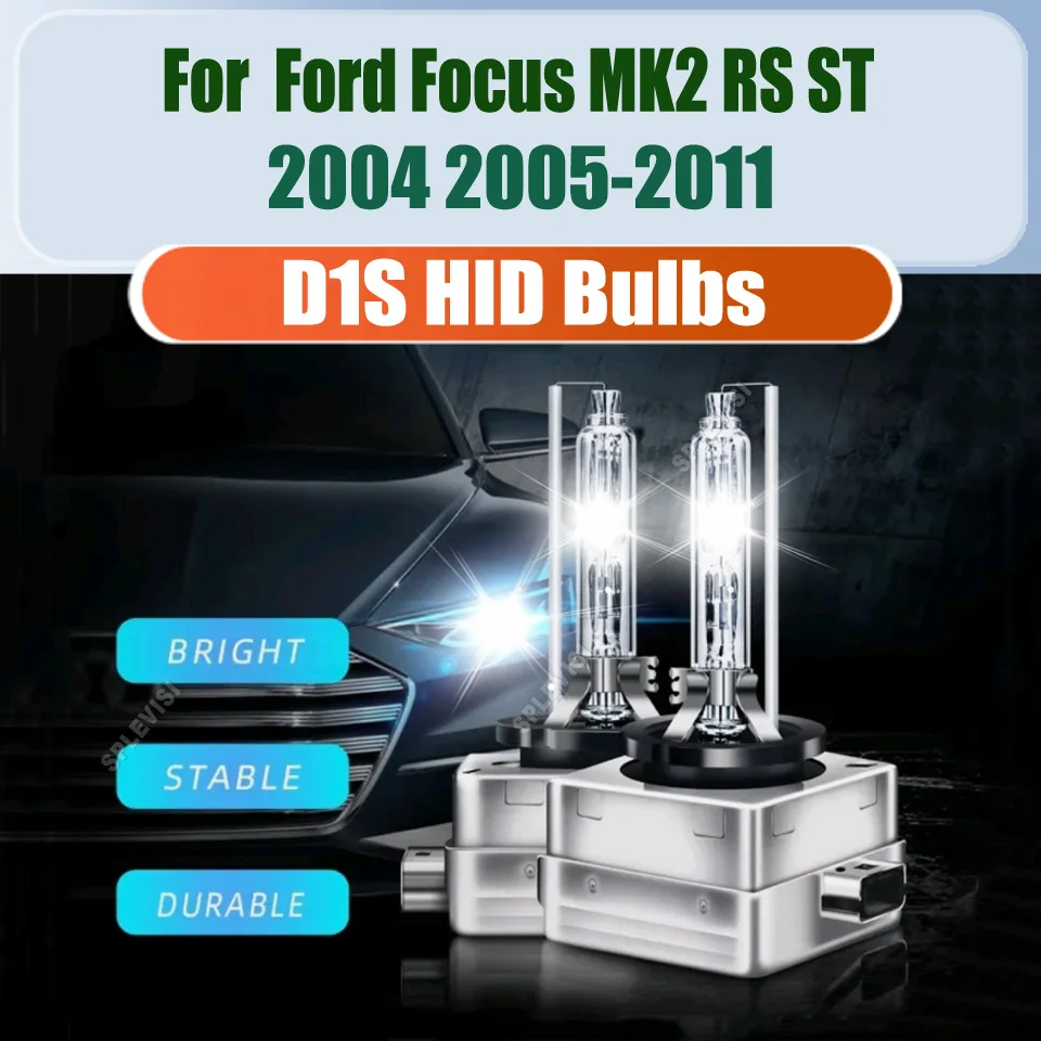 

D1S HID Headlights Replacement for: 85415C1 / 85415 / 66141 / 66142 For Ford Focus MK2 RS ST 2004-2006 2007 2008 2009 2010 2011