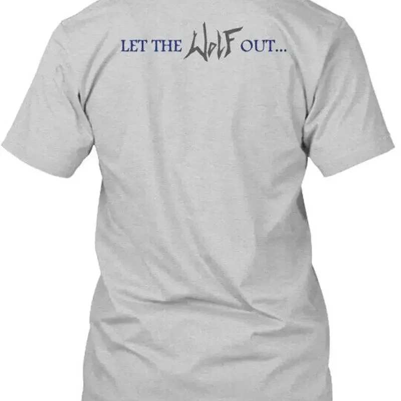 Lupos Apparel Let the WOLF out T Shirt Made in USA Size S to 5XL