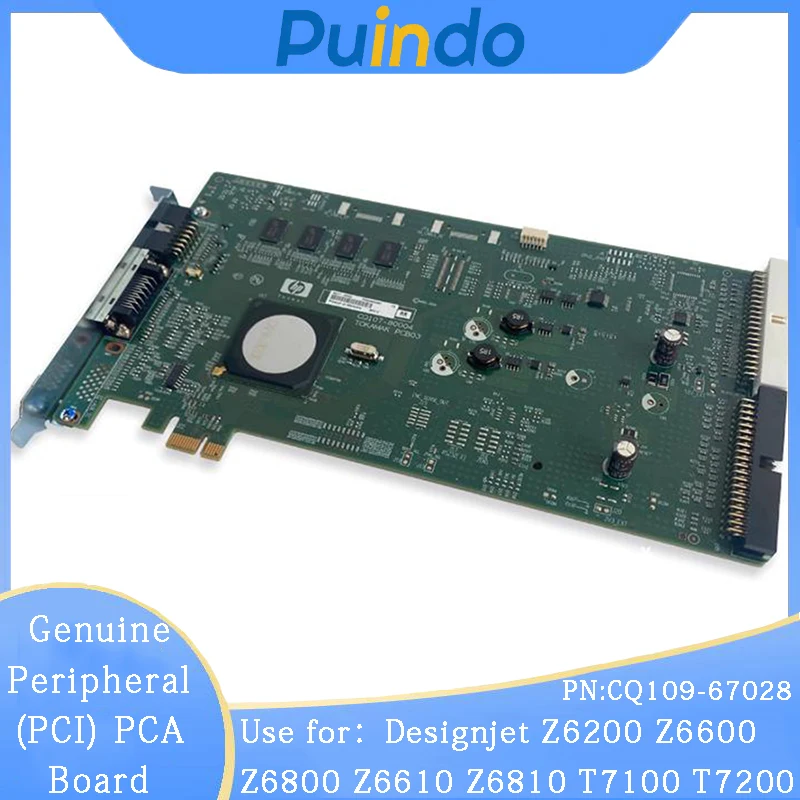 

CQ109-67028 Genuine New Peripheral (PCI) PCA Board for HP Designjet Z6200 Z6600 Z6800 Z6610 Z6810 T7100 T7200 Carriage Circuit