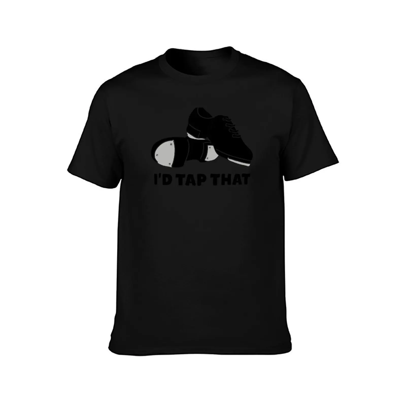 I'd Tap That Tap Dance Shoes for Dancers T-Shirt, Summer Casual Cotton Tee, Oversized Streetwear Tops, Vintage Graphic Print