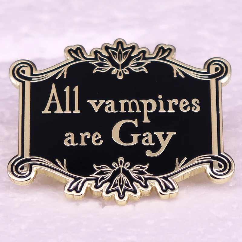 Broche de Pin de esmalte duro con insignia de All Vampire Are Gay, No hay nada como un vampiro fluorescente