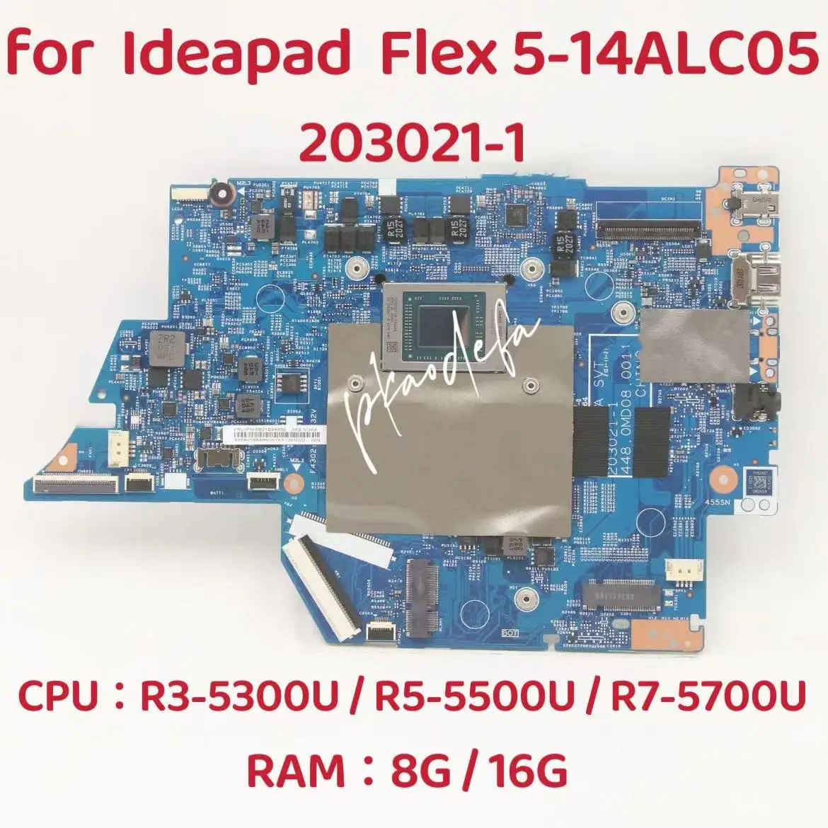 203021-1 Mainboard For Ideapad Flex 5-14ALC05 Laptop Motherboard CPU: R3-5300U R5-5500U AMD RAM:8GB FRU:5B21B84830 5B21B84832