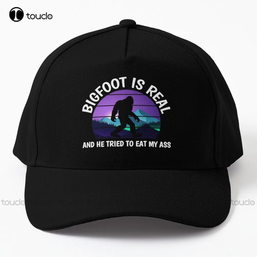 Bigfoot Is Real And He Tried To Eat My Ass Baseball Cap Golf Hats Men Comfortable Best Girls Sports Hip Hop Trucker Hats Cartoon