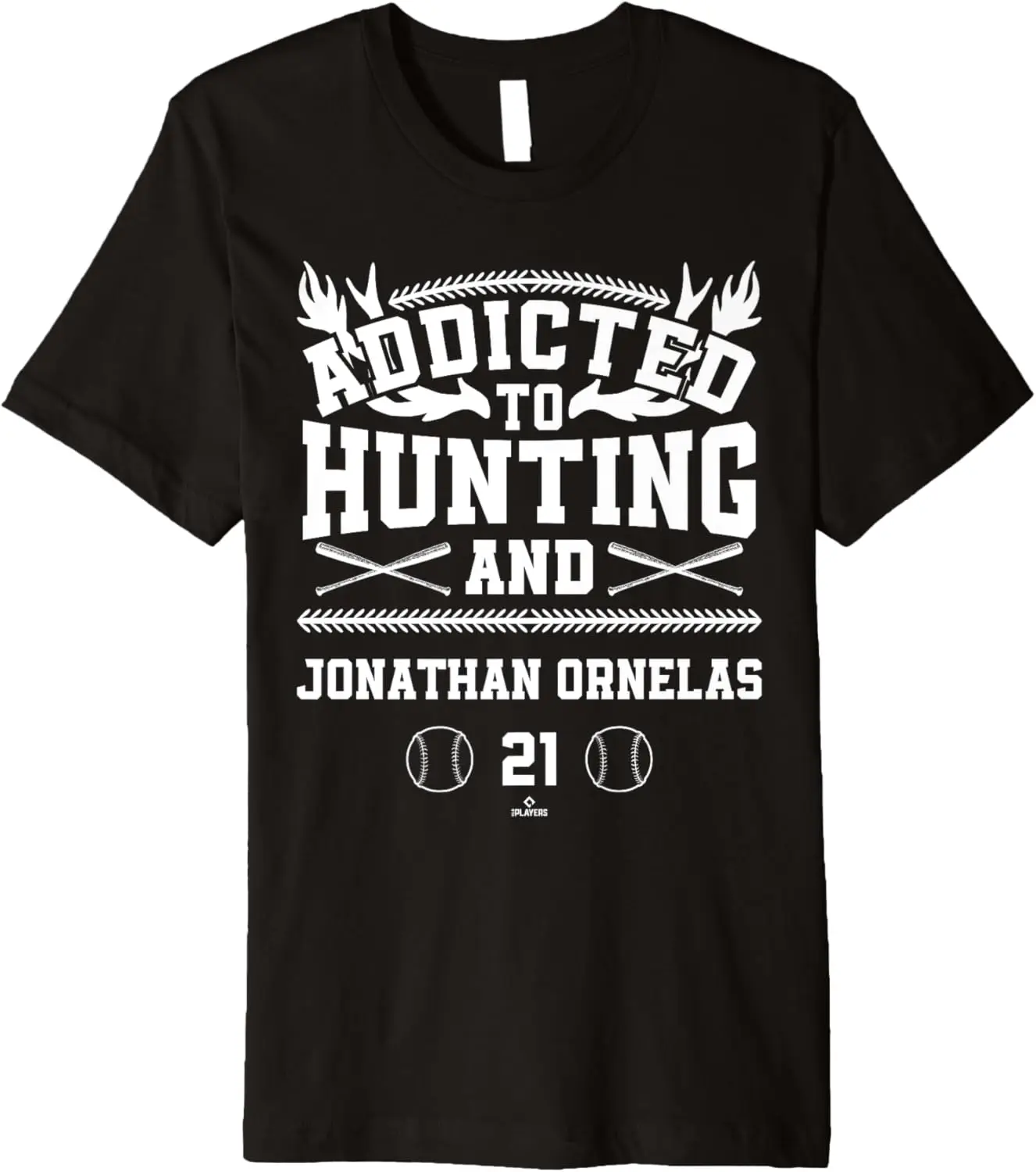 

Addicted to Deer Hunting & Jonathan Ornelas Texas Baseball Premium T-Shirt