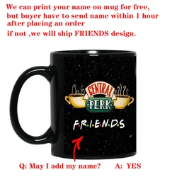 Personalised Name Friends Tv Show Central Perk Mug 11oz  Wholesale Coffee Mugs Tea Cup Surprised Gift Dropshipping