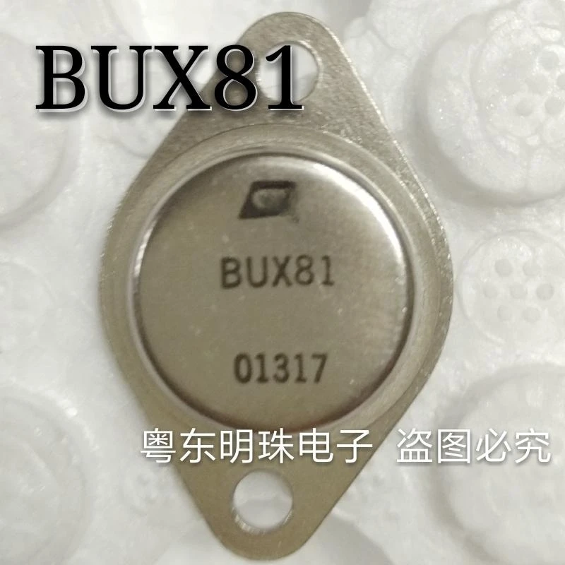 2PCS  BUX81        TO-3P Need More Quantity, Contact Me  IN STOCK  100% Good