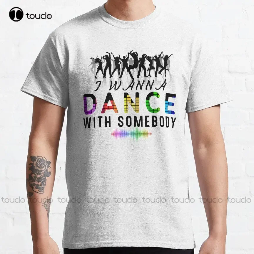 I Wanna Dance With Somebody Whitney Houston Classic T-Shirt Custom Aldult Teen Unisex Digital Printing Tee Shirts Custom Gift