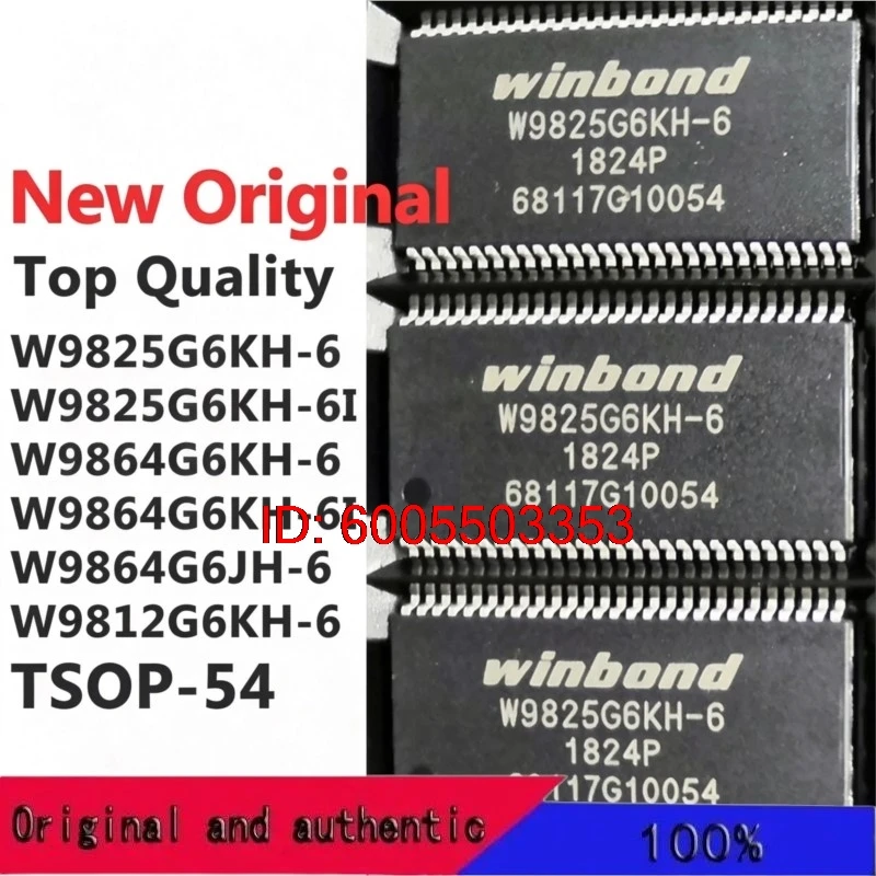 (5 Pieces) W9825G6KH-6 W9825G6KH-6I W9864G6KH-6 W9864G6KH-6I W9864G6JH-6 W9812G6KH-6 TSOP-54 New Original