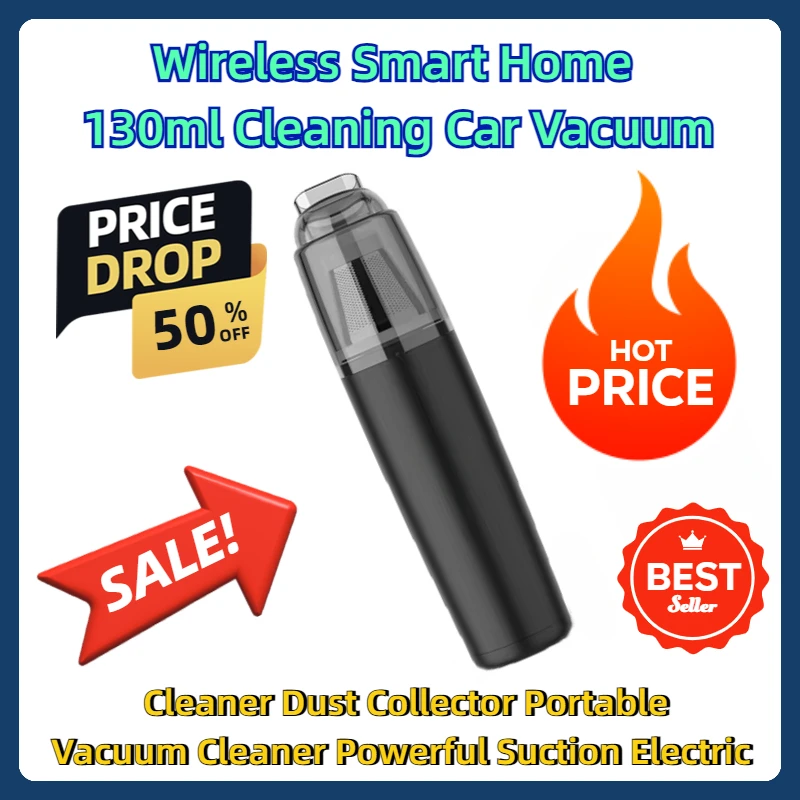 

Wireless Smart Home 130ml Cleaning Car Vacuum Cleaner Dust Collector Portable Vacuum Cleaner Powerful Suction Electric