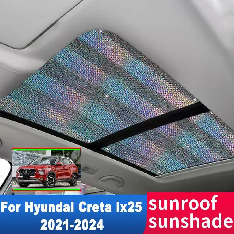 

Auto Sunroof Sunshade For Hyundai Creta ix25 Cantus 2021-2024 Accessories Roof Sunscreen Heat Insulation Sun Anti-UV Windscreen