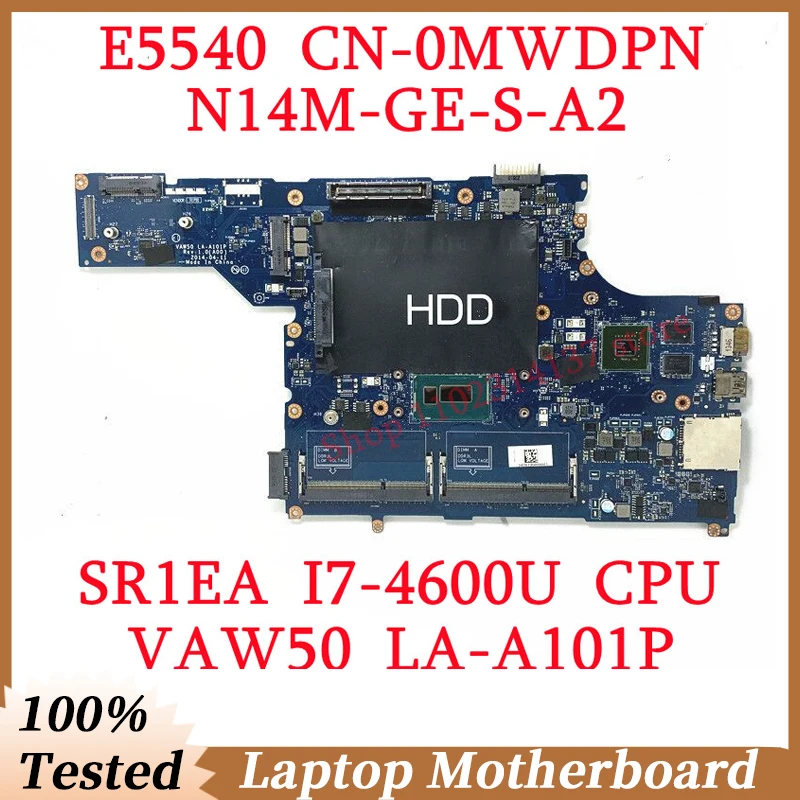 

For DELL E5540 CN-0MWDPN 0MWDPN MWDPN With SR1EA I7-4600U CPU Mainboard LA-A101P Laptop Motherboard N14M-GE-S-A2 100% Working