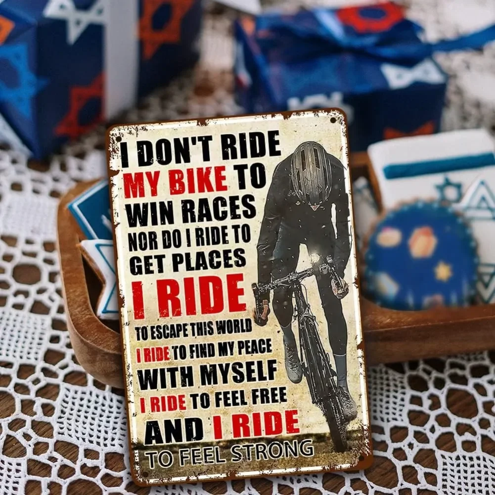 Vintage I Don't Ride My Bike To Win Races Metal Tin Sign Retro Cycling Quote Wall Art Decor for Cyclist Home Garage