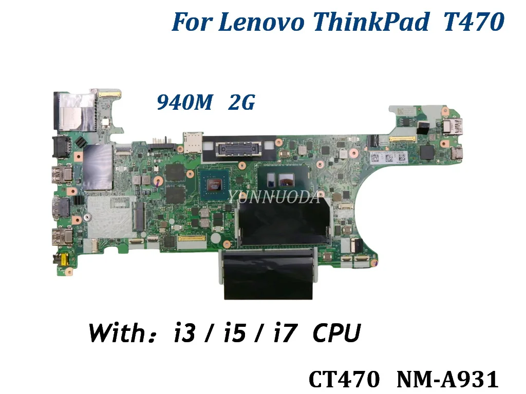 CT470 NM-A931 For Lenovo ThinkPad T470 Laptop Motherboard With I3 I5 I7 6th 7th CPU UMA GT940MX 2GB GPU 100% Tested