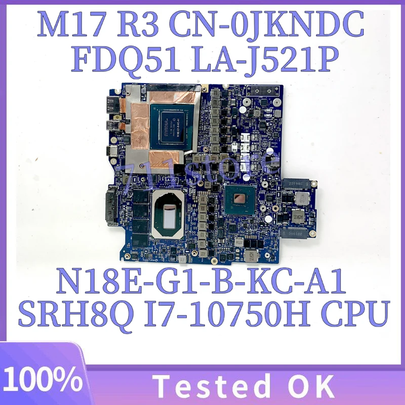 

0JKNDC JKNDC CN-0JKNDC For DELL M17 R3 Laptop Motherboard FDQ51 LA-J521P W/SRH8Q I7-10750H CPU N18E-G1-B-KC-A1 RTX2060 100% Test