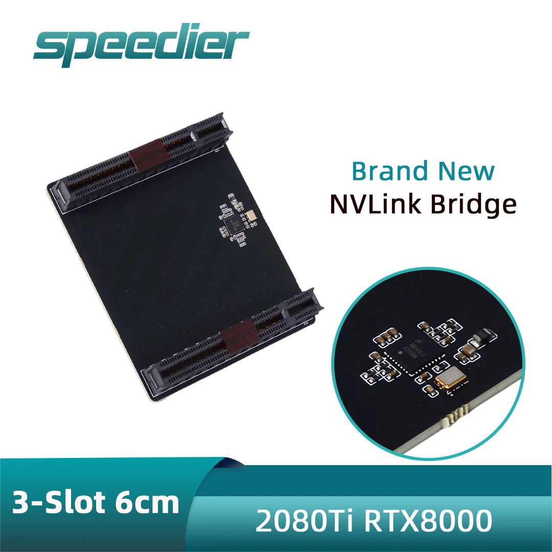 

2080 Ti NVLink Bridge 3-Slot 6cm 2 / 4 Slot for GV100 2080 TITAN RTX RTX 6000 RTX 8000 High Speed GPU Connector NVIDIA Adapter
