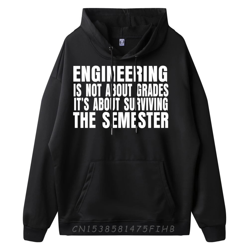 Engineering is not about Grades Funny Cute Oversized Hoodies Polyester Fiber Streetwear Men Hoodies for Men HOLIDAYS