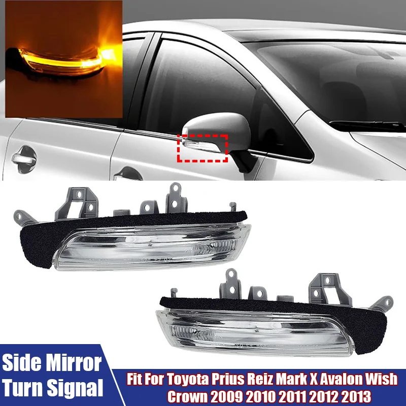 

Car Led Side Mirror LED Turn Signal Lights Fit For Toyota Prius Reiz Mark X Avalon Wish Crown 2009-2013 81730-30140, 81740-30130