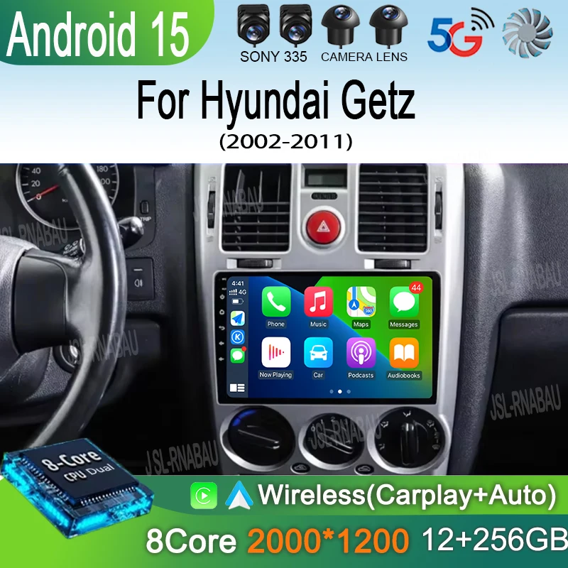 

Car Radio Android 15 For Hyundai Getz 2002 - 2008 2009 2010 2011 Navigation GPS Multimedia Player Stereo WiFi+4G Carplay DSP BT