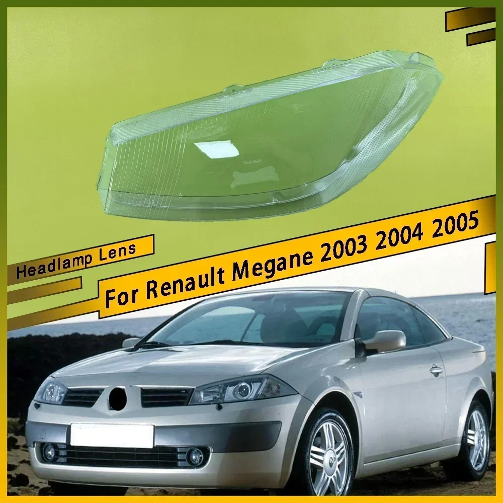 

Car Headlight Lens Shell Headlamp Cover Plexiglass Lamp Shade Transparent Lampshade Housing For Renault Megane 2003 2004 2005