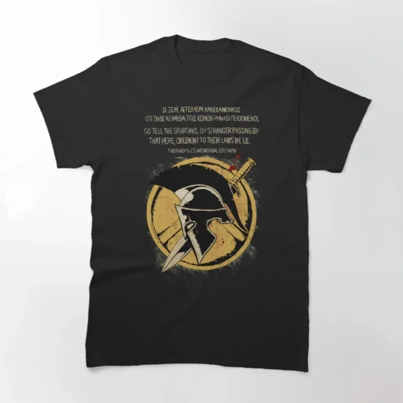 

Battle of Thermopylae Memorial Spartan Warrior Epitaph T-Shirt 100% Cotton O-Neck Summer Short Sleeve Casual Mens T-shirt