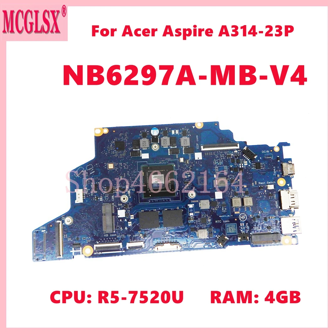 NB6297A-MB-V4 With R5-7520U CPU 4GB-RAM Laptop Motherboard For Acer Aspire A314-23P Notebook Mainboard 100% Tested OK