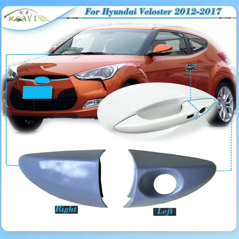 Roavia For Hyundai Veloster 2012-2017 Genuine Parts Handle Cover Outside Handle Cover No Color 82662-2V020 82652-2V000