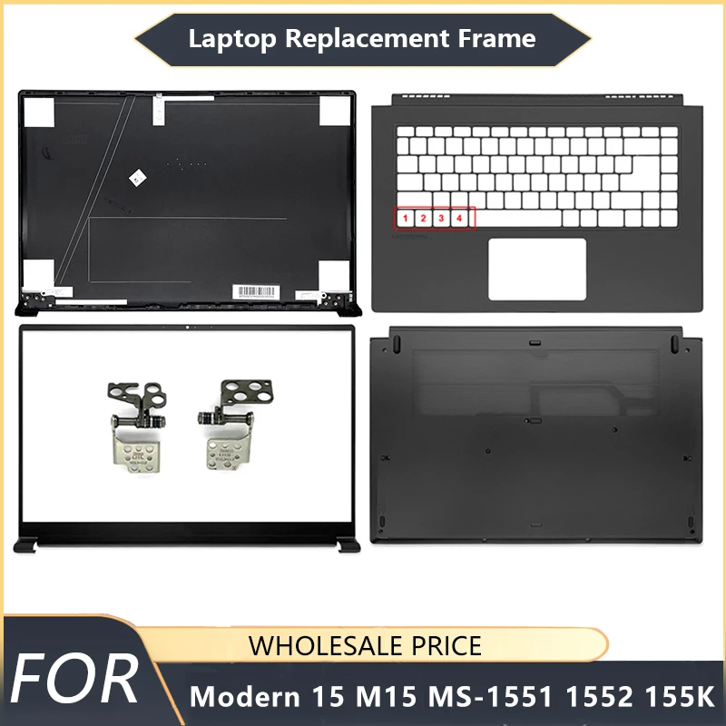 NEW For MSI Modern 15 M15 MS-1551 1552 155K Laptop LCD Back Cover Front Bezel Palmrest Bottom Case Laptop Frames Hinges