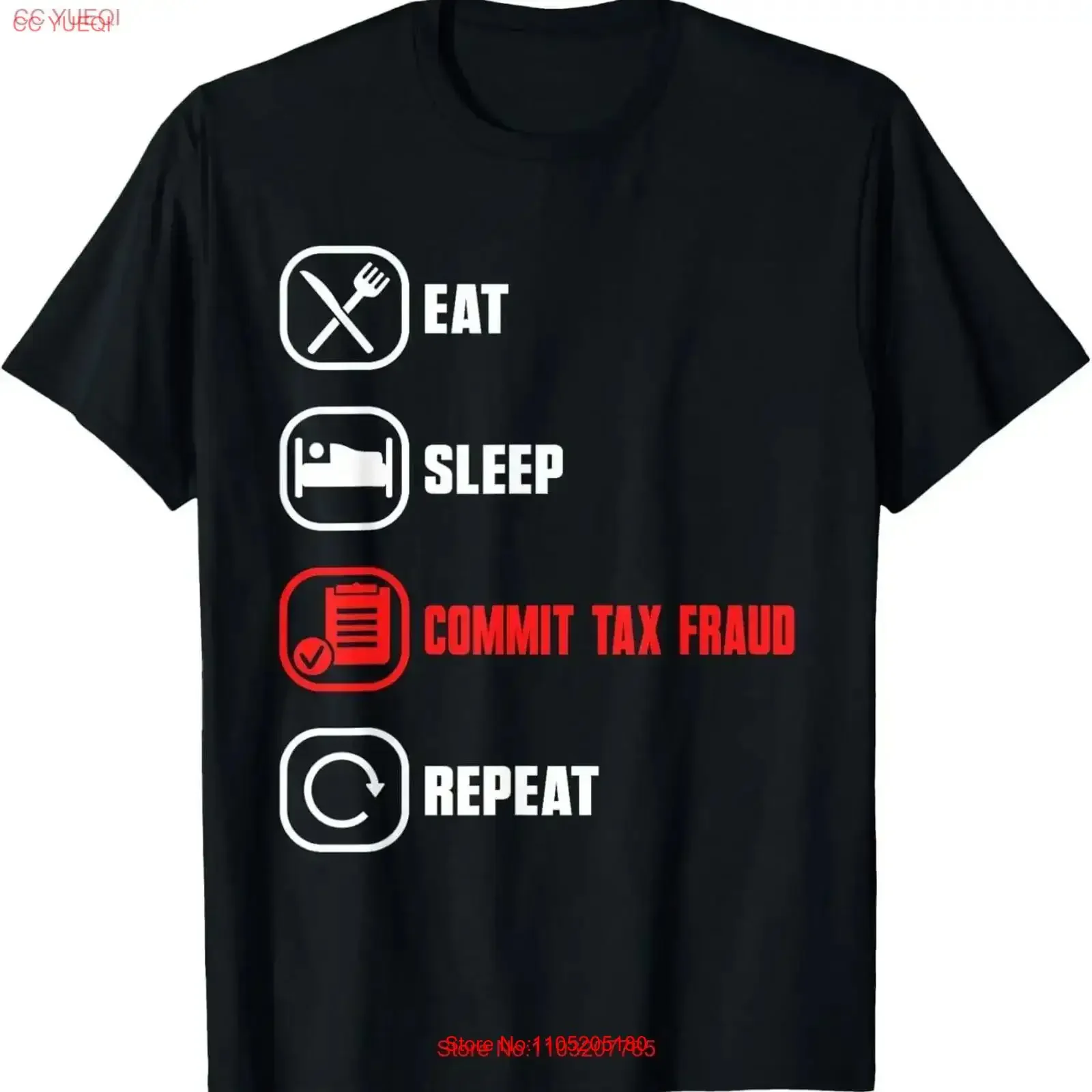 Eat Sleep Commit Tax Fraud Repeat Evasion Funny T Shirt vintage Washed Soft graphic streetwear Top For Everyday Wear vintage