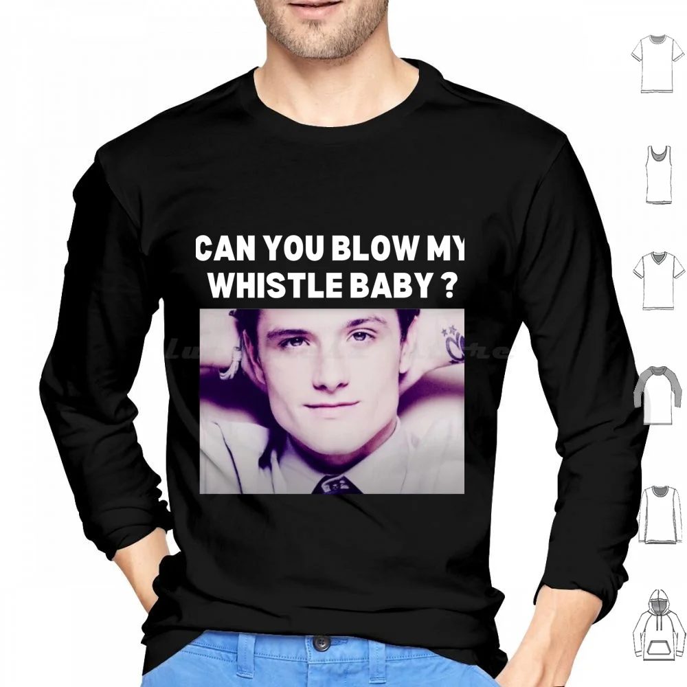 Josh Hutcherson Can You Blow My Whistle Baby-Josh Hutcherson Whistle-Josh Hutcherson Whistle Meme-I Love Josh Hutcherson T