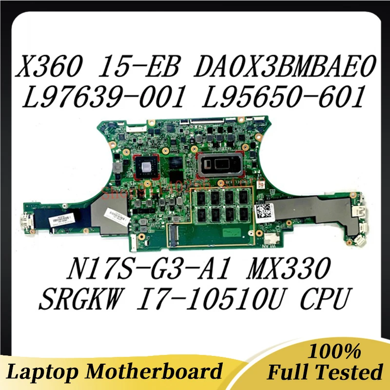 

Motherboard L97639-001 L95650-601 For HP X360 15-EB 15T-EB DA0X3BMBAE0 W/SRGKW I7-10510U CPU N17S-G3-A1 MX330 100% Tested Good