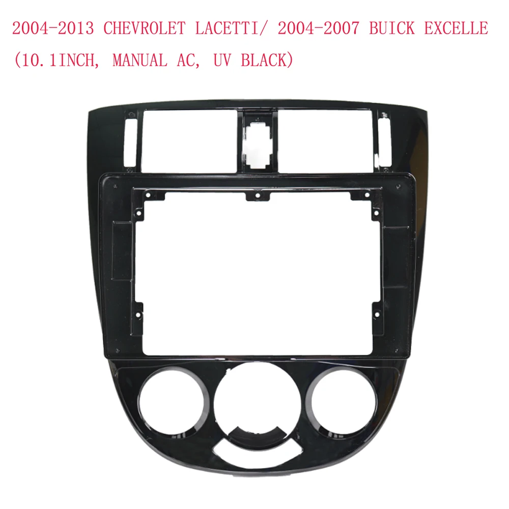 10.1 Inch Car Radio Panel For Chevrolet Optra Buick Excelle 2004-2007 DVD Stereo Frame Plate Adapter Mounting Dash Installatio