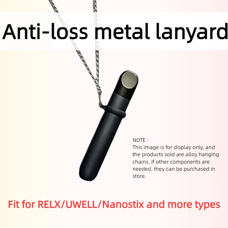 

pendant chain for RELX/UWELL/Nanostix And Various Types of Vapes
