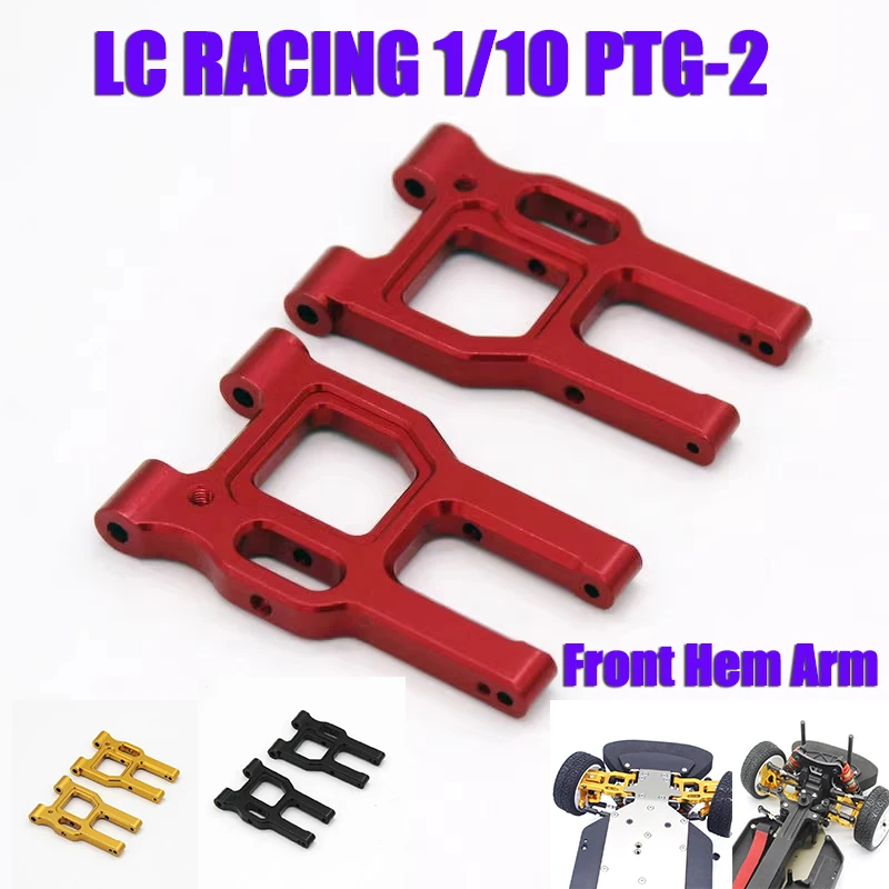 LC RACING 1/10 PTG-2 RC Model Remote Control Car Parts Metal Upgrade Accessories Front Hem Arm