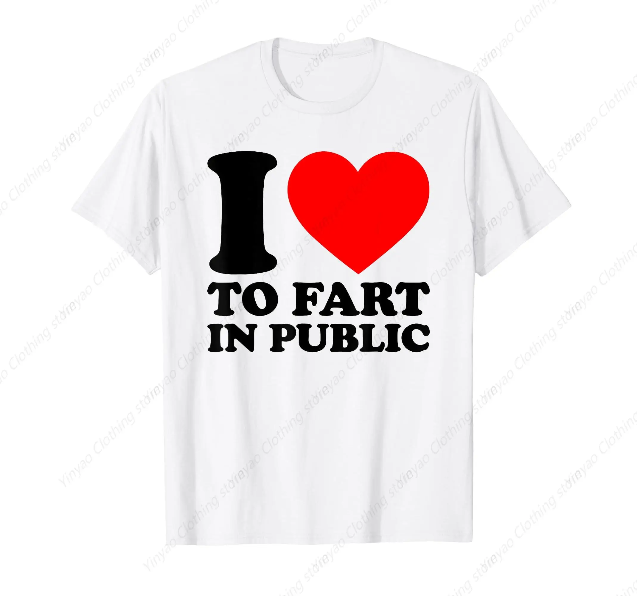 

I Love To Fart in Public Funny Joke Printed T-shirt Humorous Casual Fashion Harajuku Men's Shirt Breathable Cotton T-shirt