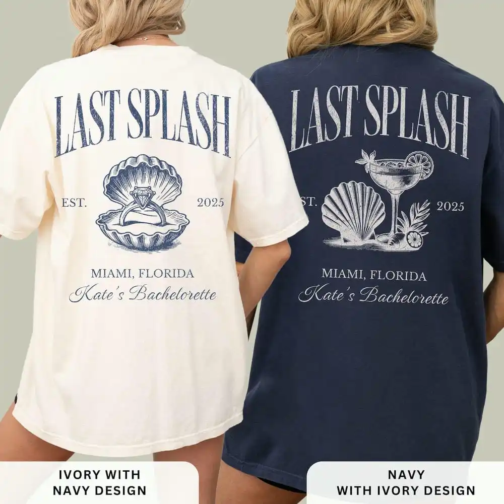 Last Splash Bachelorette Print Beach Bach Comfort Shirts Fisherman Aesthetic Bridal Party Cotton Y2K Top Daily Trendy Streetwear