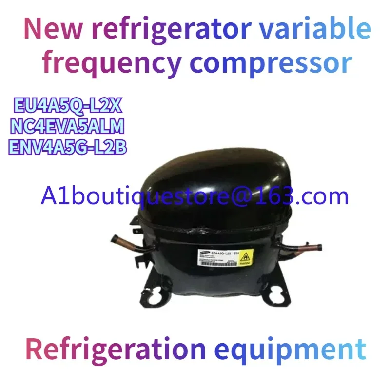 New refrigerator variable frequency compressor EQ4A5Q-L2X E01 EU4A5Q-L2X-L2Y NC4EVA5