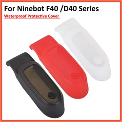 Waterproof Dustproof Silicone Protective Cover For Ninebot Electric Scooter F20 F30 F40 D18w D28 D40 Display Dashboard