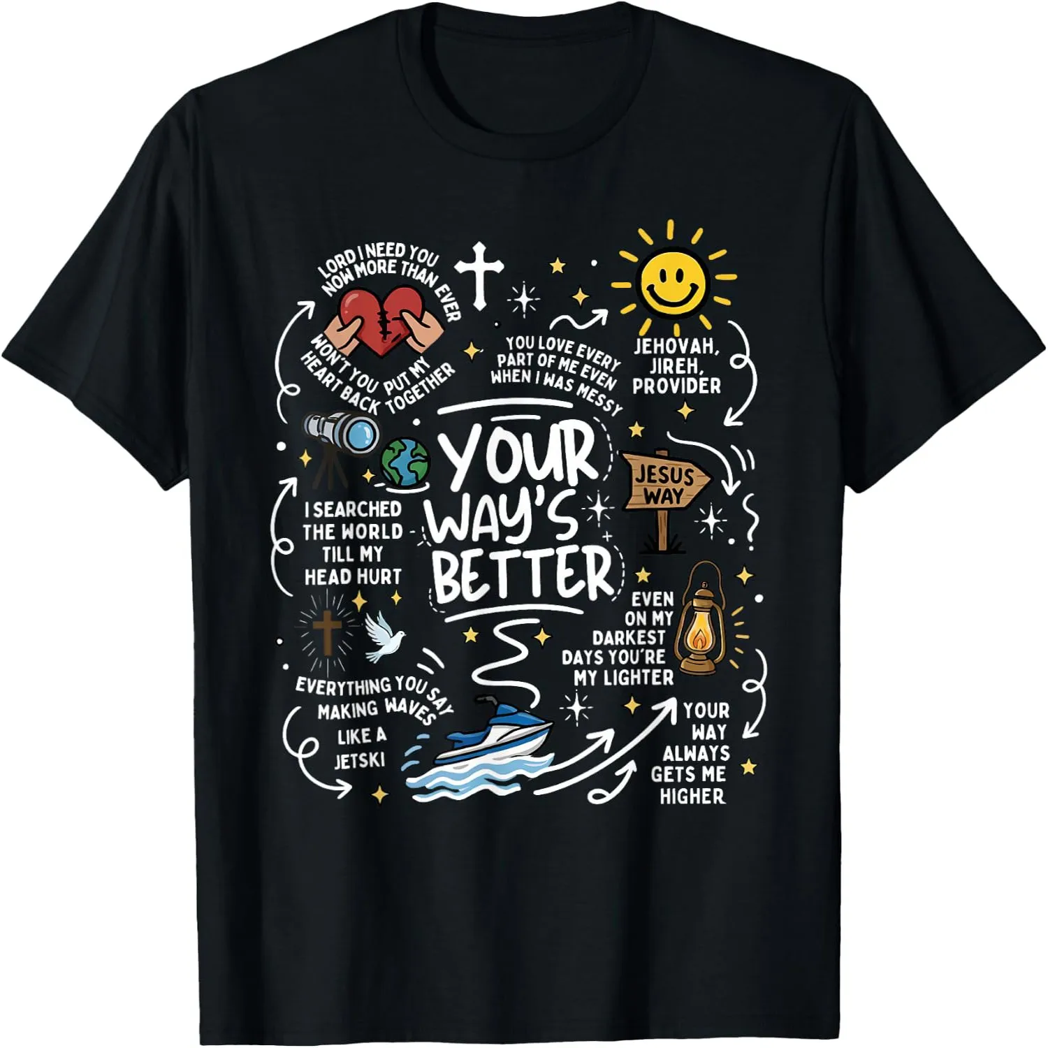 Your Way's Better Christian Quote Jesus Faith Bible Verse T-Shirt