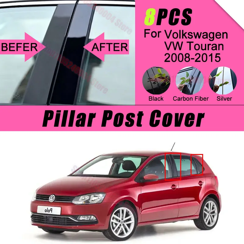 8Pcs PC BC Pillar Post Door Window Trim Protection Stickers Exterior Decor Accessories For Volkswagen Touran 2008-2015