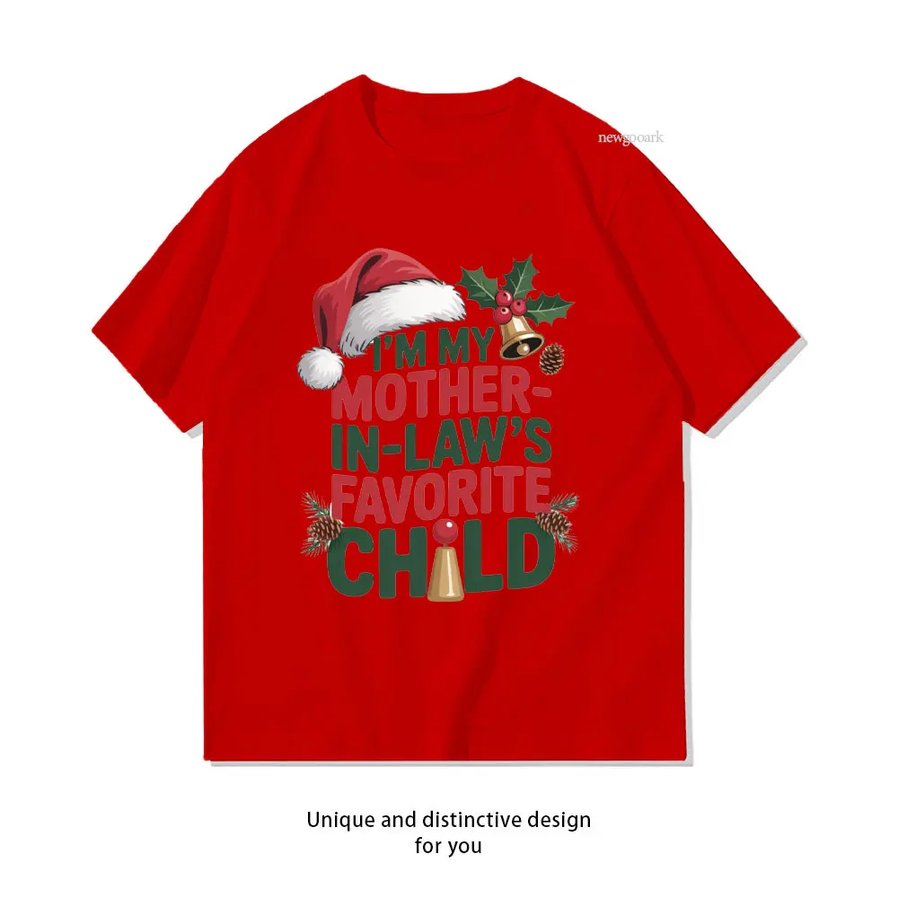 I'm My Mother In Law’s Favorite Child Christmas Bells T-Shirt woman man Casual cotton graphic t shirts Classic O-neck shirt
