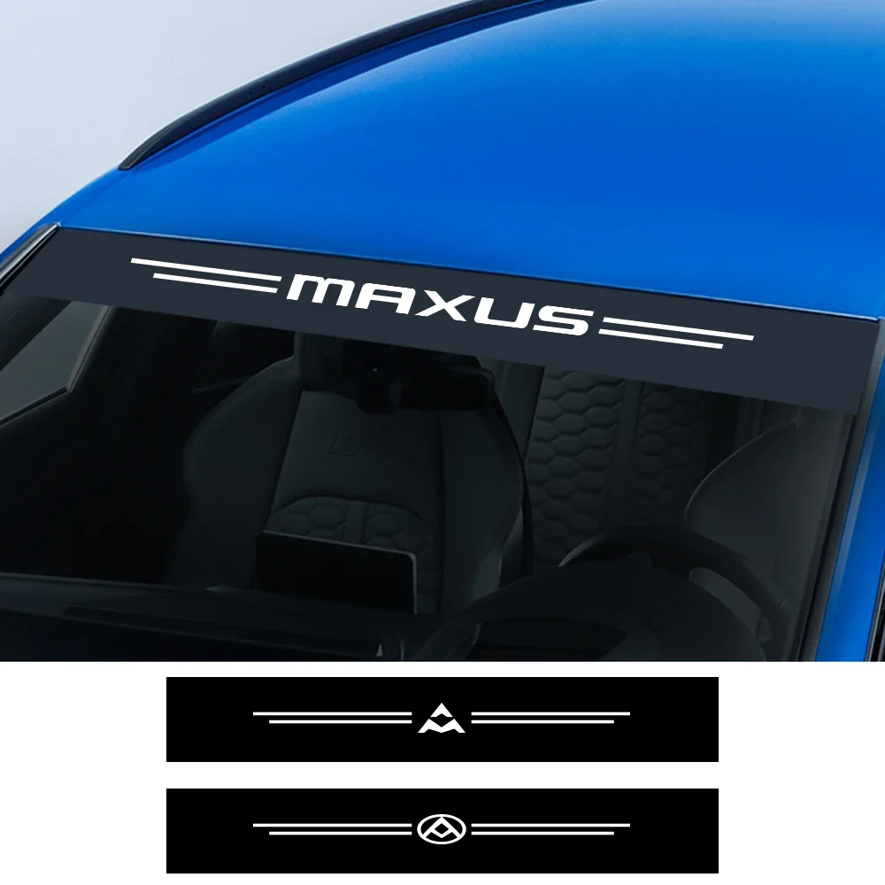 

Car Front Windscreen Sticker For Maxus T60 D60 D90 2022 D20 G50 G10 G20 T90 V80 T70 V90 Vinyl Cover Auto Windshield Accessories