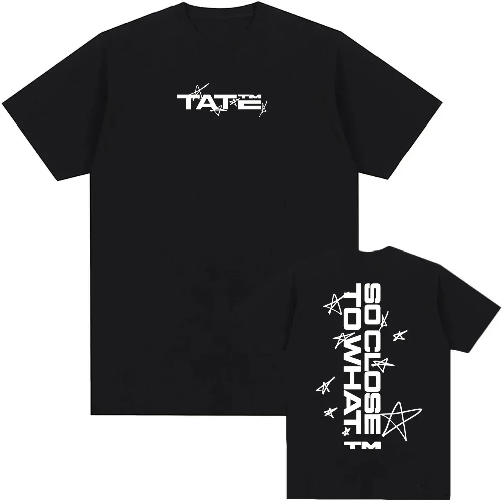 Tate McRae So Close To What TShirt 2025 ใหม่อัลบั้มนักร้องเสื้อยืดแขนสั้นฤดูร้อน TEE แนวโน้ม T เสื้อผู้ชายผู้หญิงเสื้อผ้า