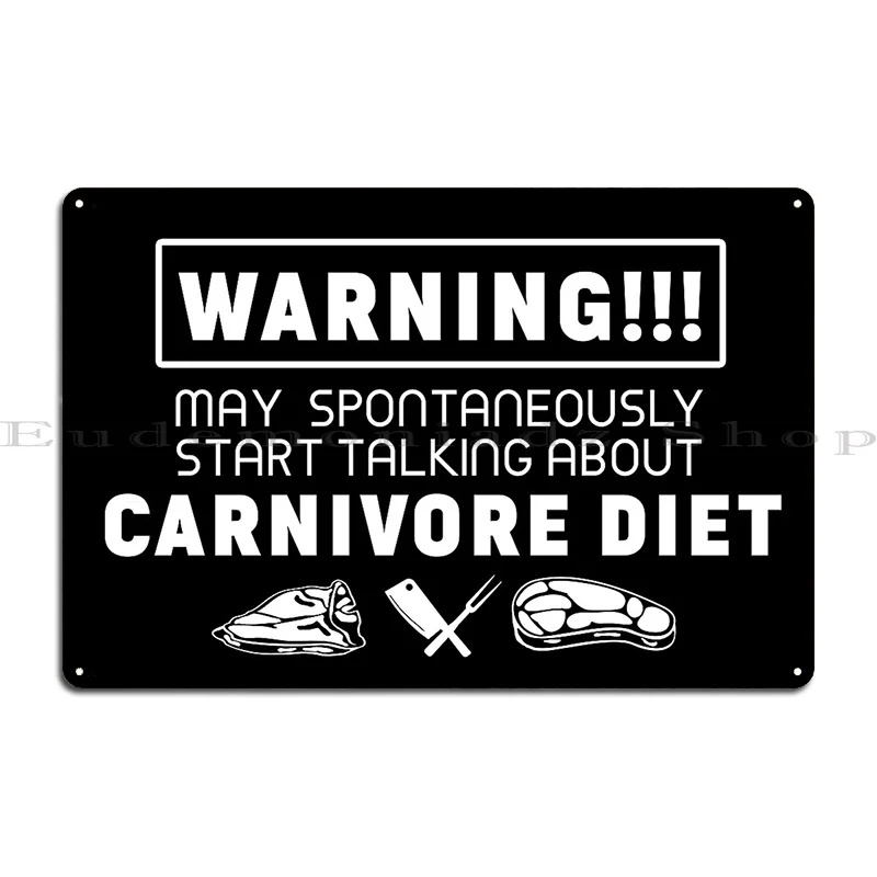 Warning May Spontaneously Start Talking About Carnivore Diet 2 Metal Plaque Living Room Character Wall Tin Sign Poster