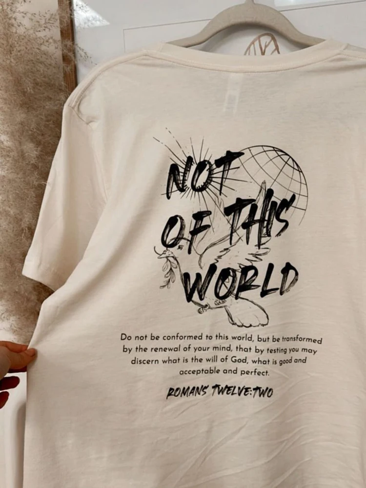 Not of This World Back Print T Shirt Jesus Faith Graphic Tees Bible Verse Women Streetwear Tops Unisex Christian Clothing Gifts