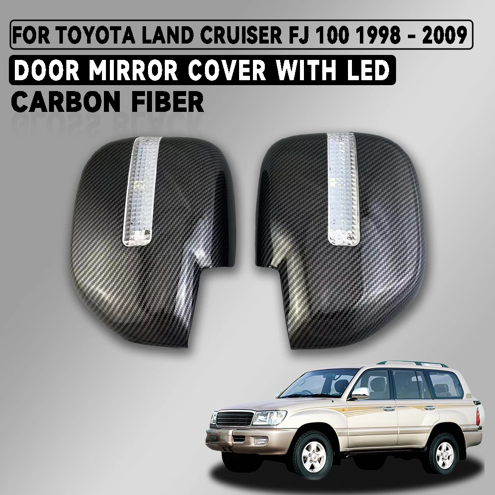 

Gloss Black Carbon Door Mirror Cover With Led For Toyota Land Cruiser Fj100 LC100 1998 - 2009 Chrome Car Accessories Exterior