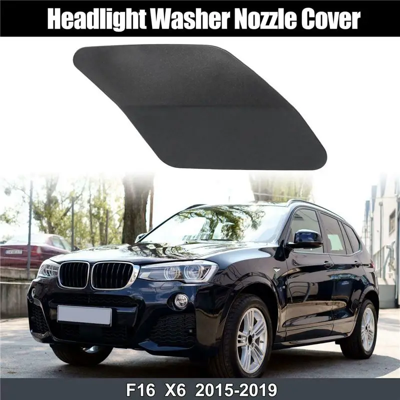 Unique 51117422904 Front Right Headlight Washer Nozzle Cover Parts For BMW X6 F15 F16 2015-2019 Head Light Cleaning Water Spray