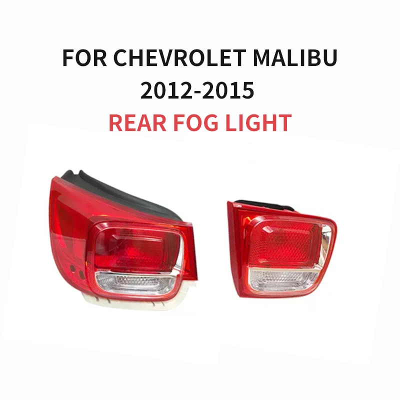 For Chevrolet Malibu 2012 2013 2014 2015 Brake Stop Lamp Rear taillight Car Rear Tail Light Assembly Turn Signal Rear fog light