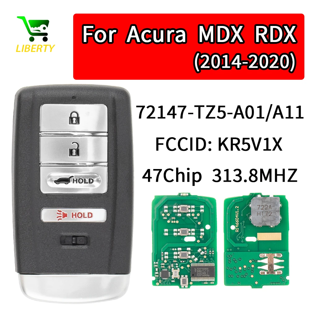 

Liberty Proximity Keyless Smart Remote Car Key for Acura MDX RDX 2014-2020 FCCID KR5V1X ID47Chip 313.MHZ 72147-TZ5-A01(1)/A11(2)
